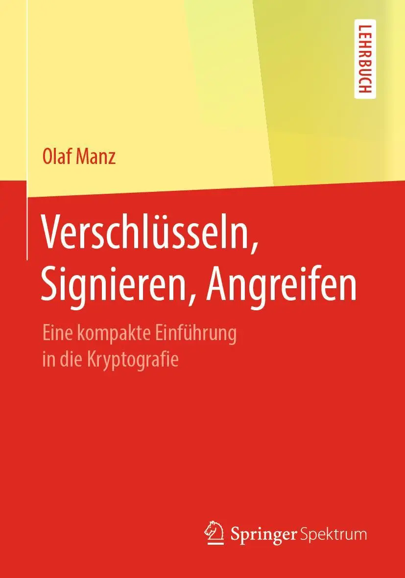 Cover: 9783662595909 | Verschlüsseln, Signieren, Angreifen | Olaf Manz | Taschenbuch | x