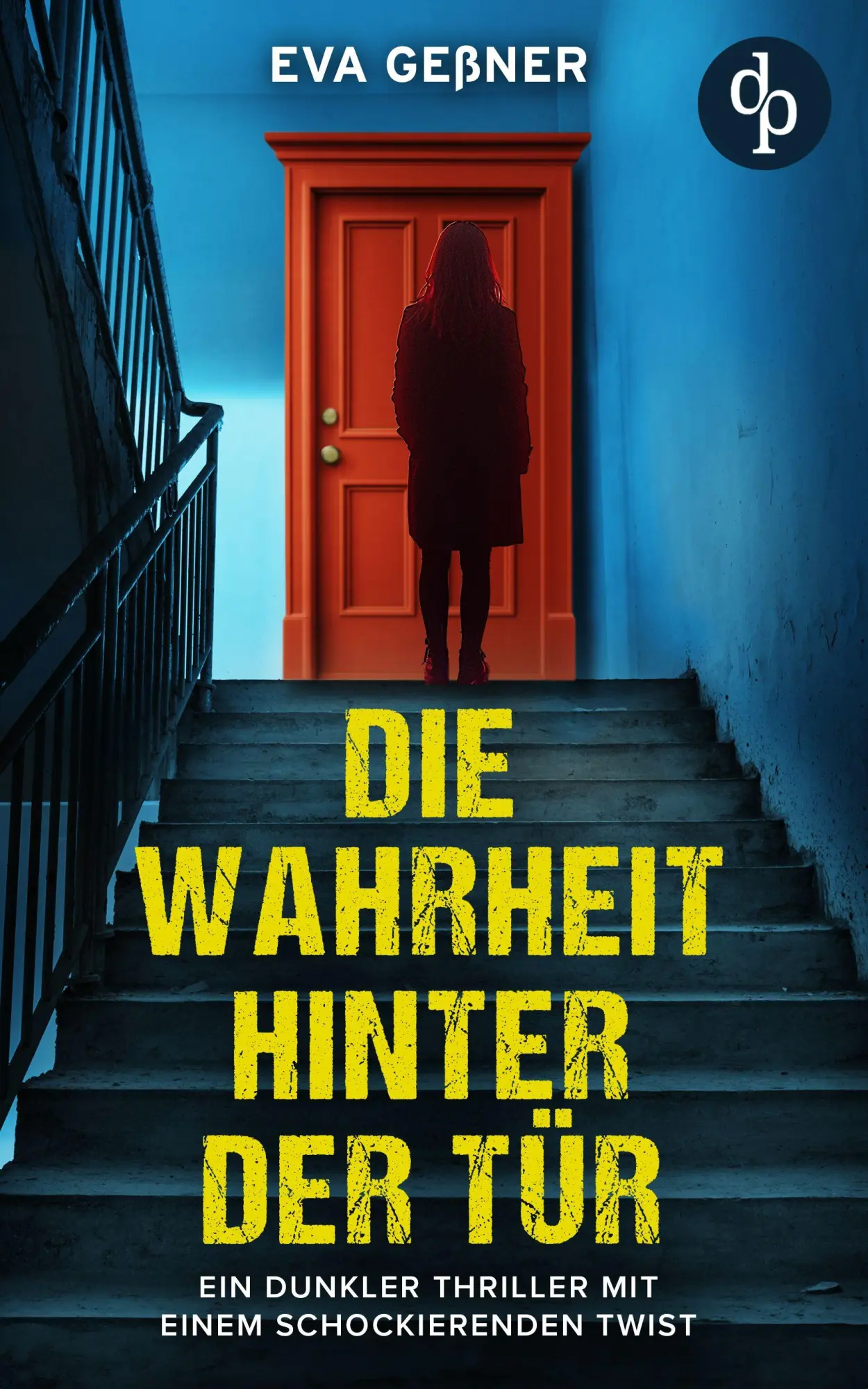 Cover: 9783690905909 | Die Wahrheit hinter der Tür Ein dunkler Thriller mit einem...