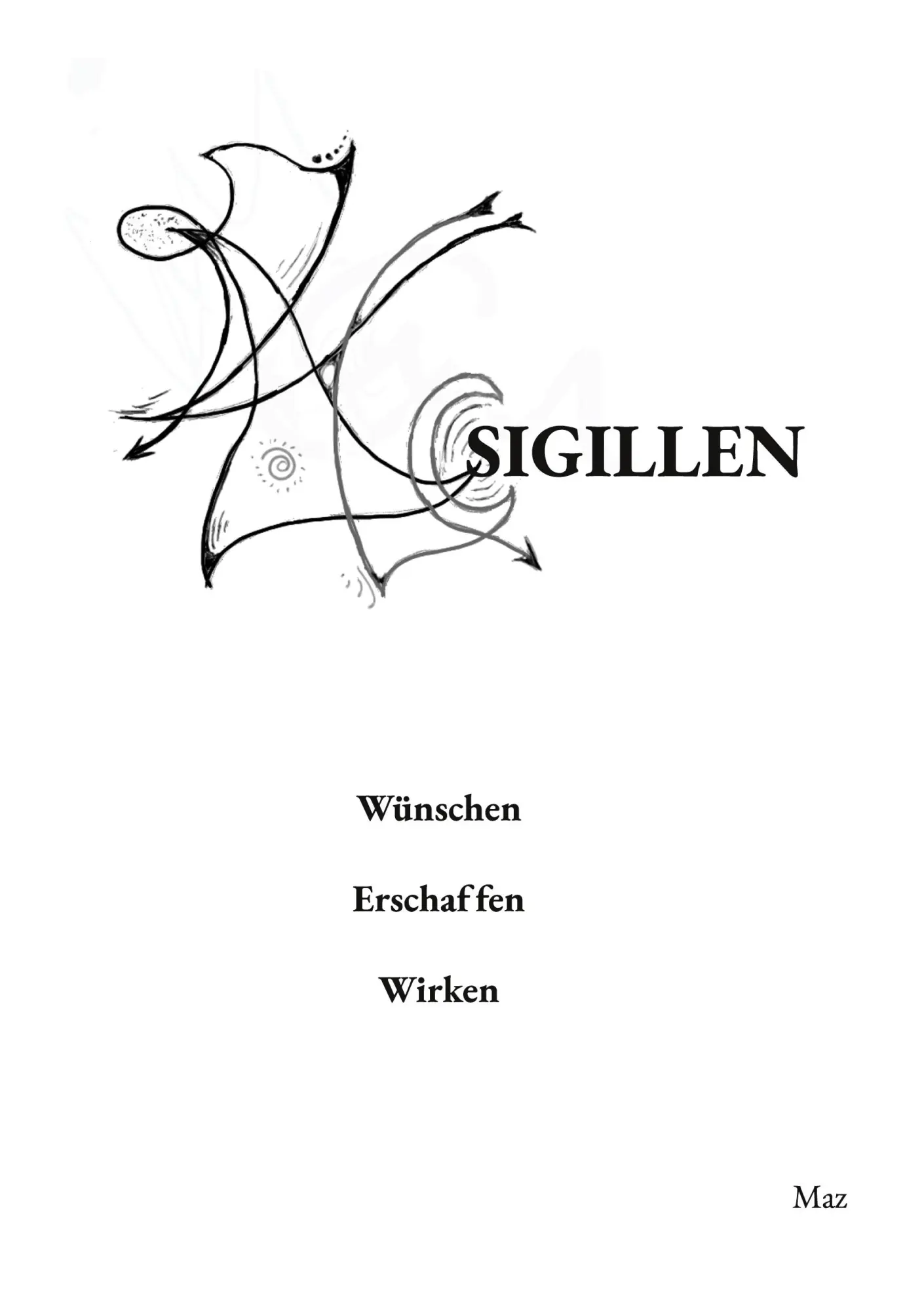 Cover: 9783695195909 | Sigillen | Wünschen Erschaffen Wirken | Maz Bour | Taschenbuch | 78 S.