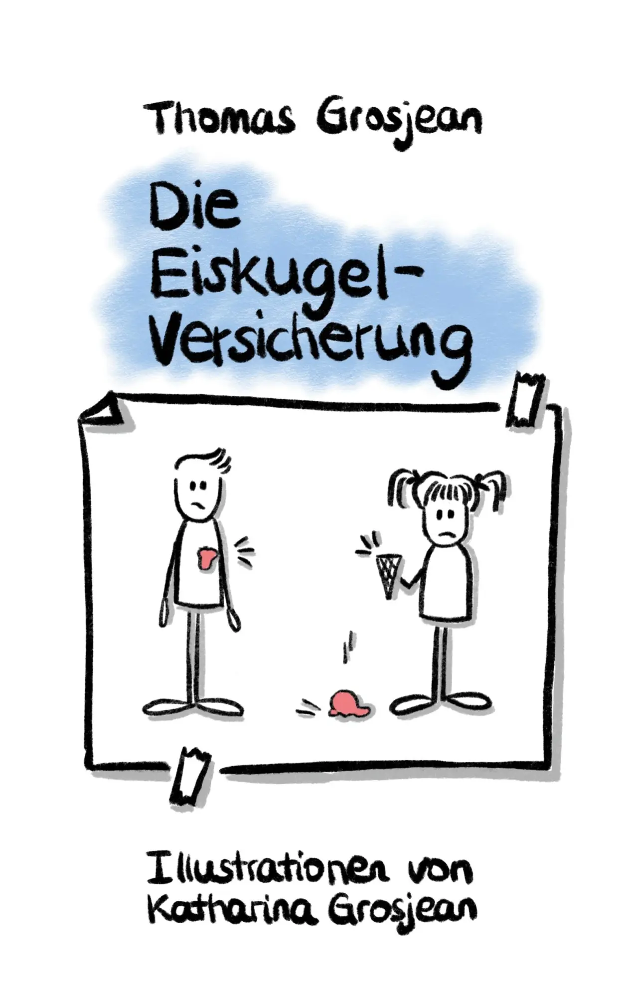 Cover: 9783751905909 | Die Eiskugelversicherung | Thomas Grosjean | Taschenbuch | Paperback