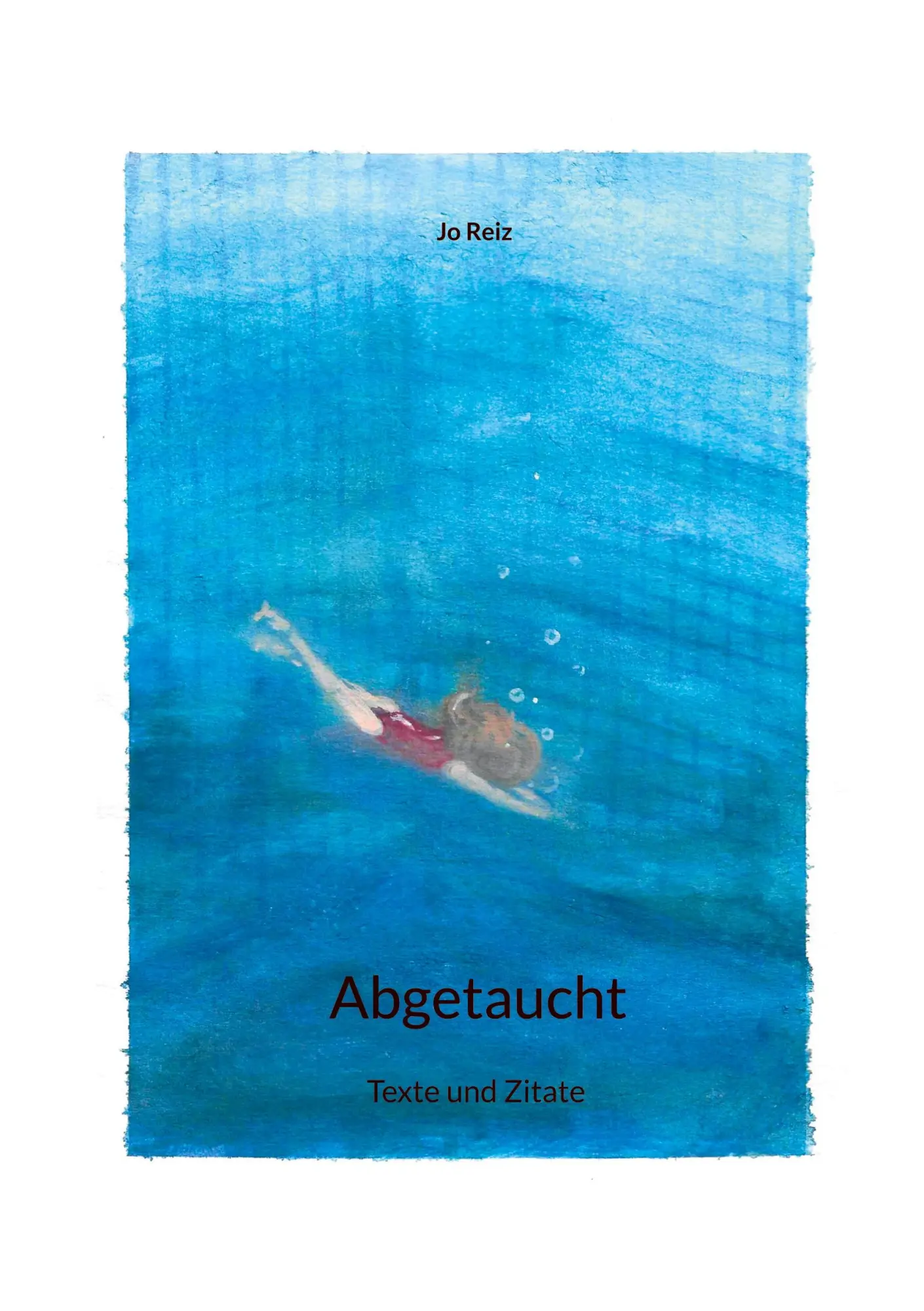 Cover: 9783819245909 | Abgetaucht | Texte und Zitate | Jo Reiz | Taschenbuch | 74 S. | 2025