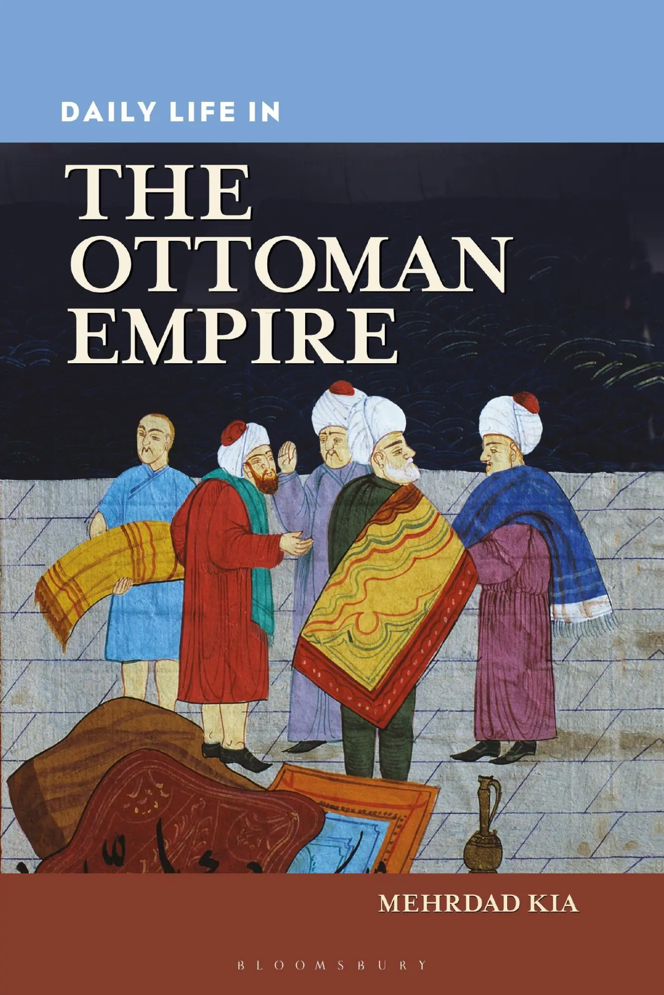 Cover: 9798765115909 | Daily Life in the Ottoman Empire | Mehrdad Kia | Taschenbuch | 2023