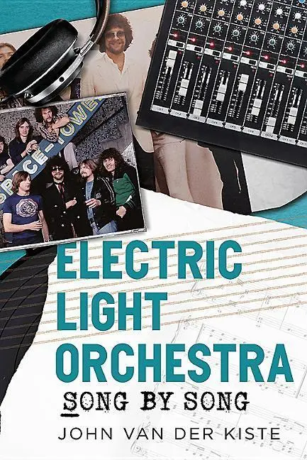 Cover: 9781781556009 | Electric Light Orchestra: Song by Song | John Van Der Kiste | Buch