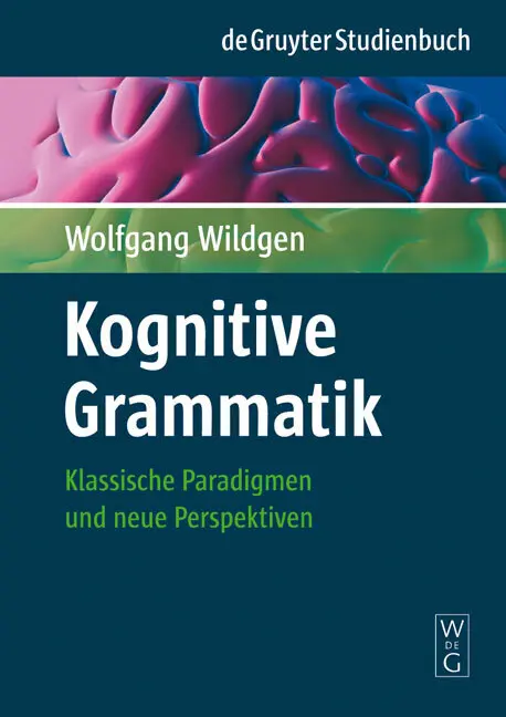 Cover: 9783110196009 | Kognitive Grammatik | Klassische Paradigmen und neue Perspektiven