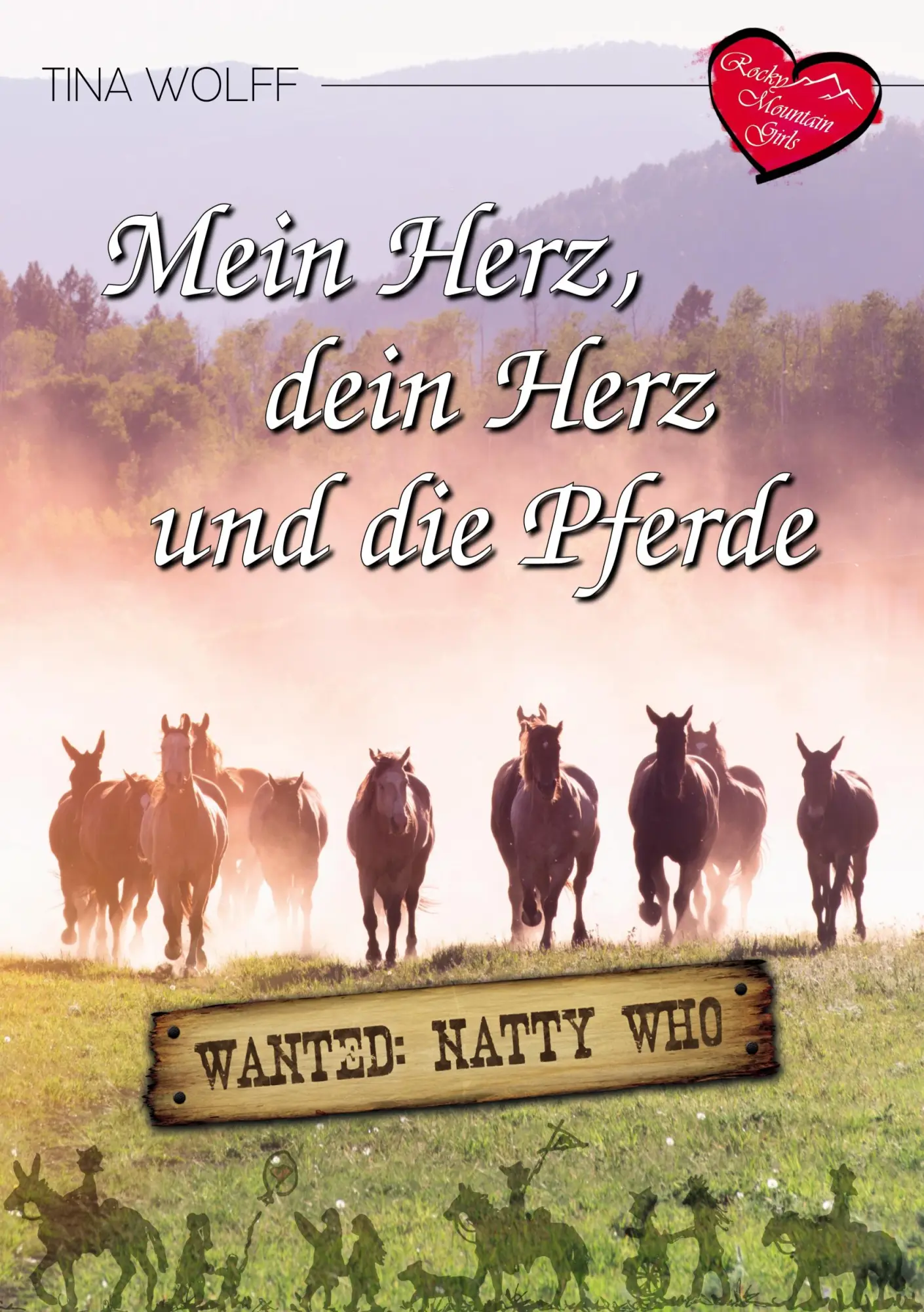 Cover: 9783750426009 | Mein Herz, dein Herz und die Pferde | Wanted: Natty Who | Tina Wolff
