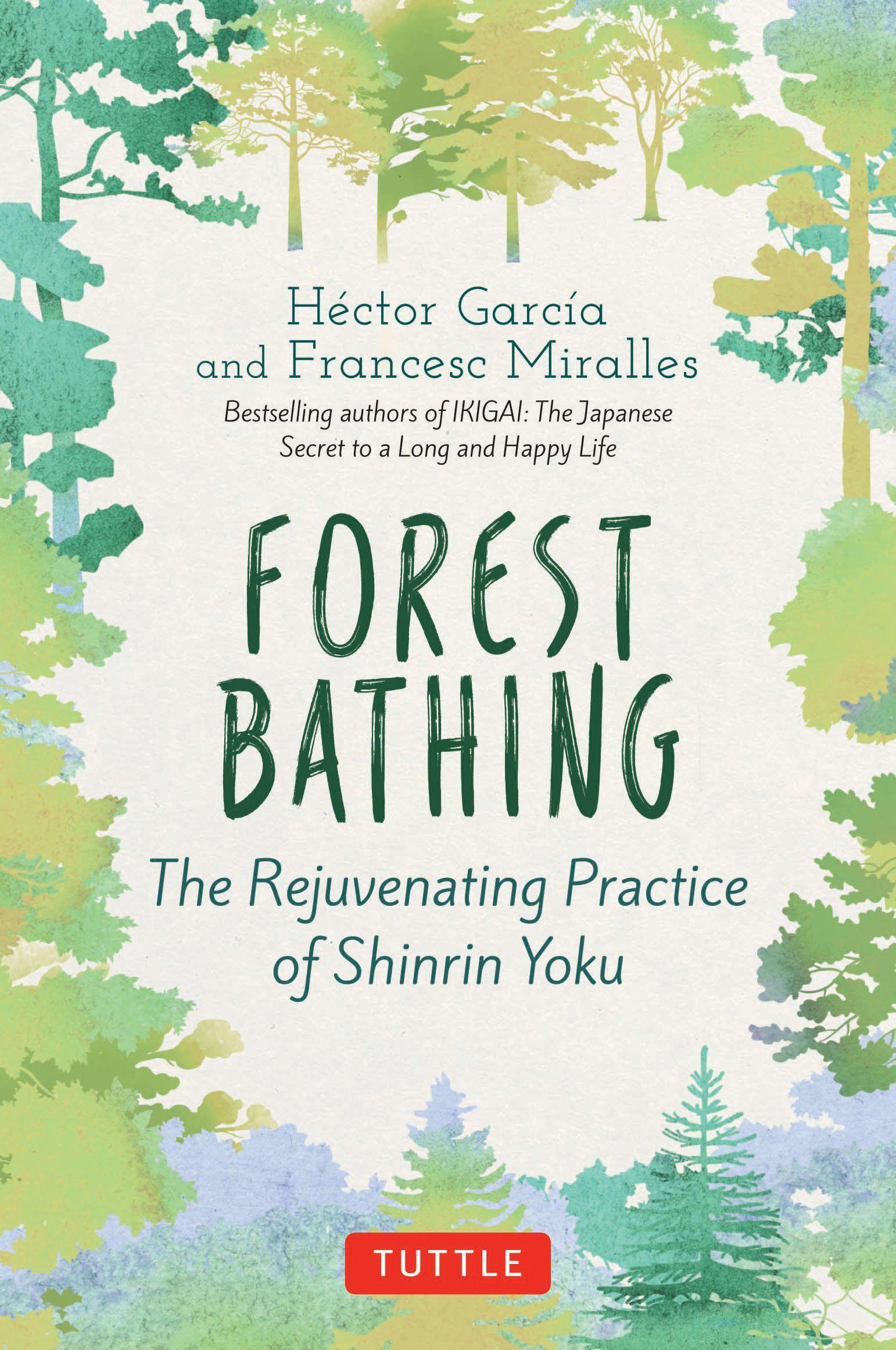 Cover: 9784805316009 | Forest Bathing | The Rejuvenating Practice of Shinrin Yoku | Buch