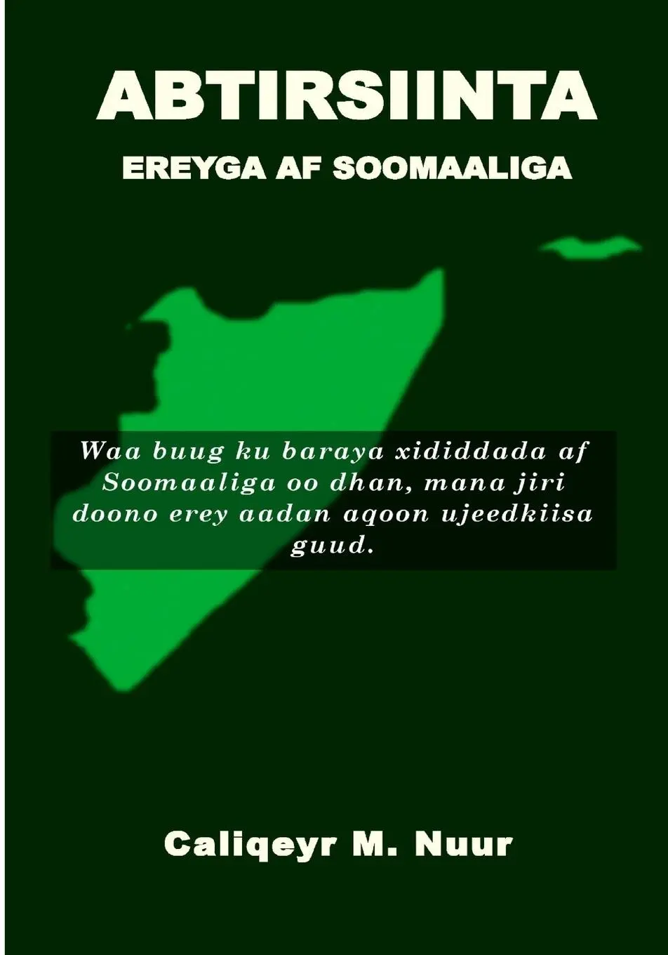 Cover: 9788269266009 | ABTIRSIINTA ERAYGA AF SOOMAALIGA | Aliqeyr Nur | Taschenbuch | Somali