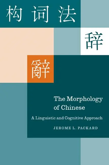 Cover: 9780521026109 | The Morphology of Chinese | A Linguistic and Cognitive Approach | Buch