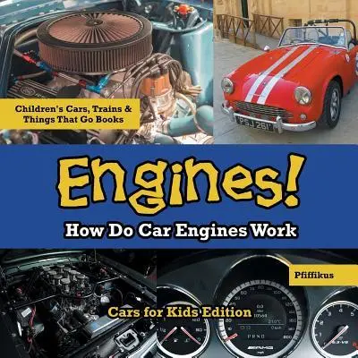 Cover: 9781683776109 | Engines! How Do Car Engines Work - Cars for Kids Edition -...