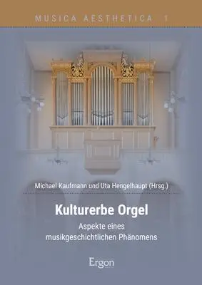 Cover: 9783956506109 | Kulturerbe Orgel | Michael Gerhard Kaufmann (u. a.) | Buch | 443 S.