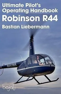 Cover: 9780983696209 | Ultimate Pilot's Operating Handbook - Robinson R44 | Liebermann | Buch