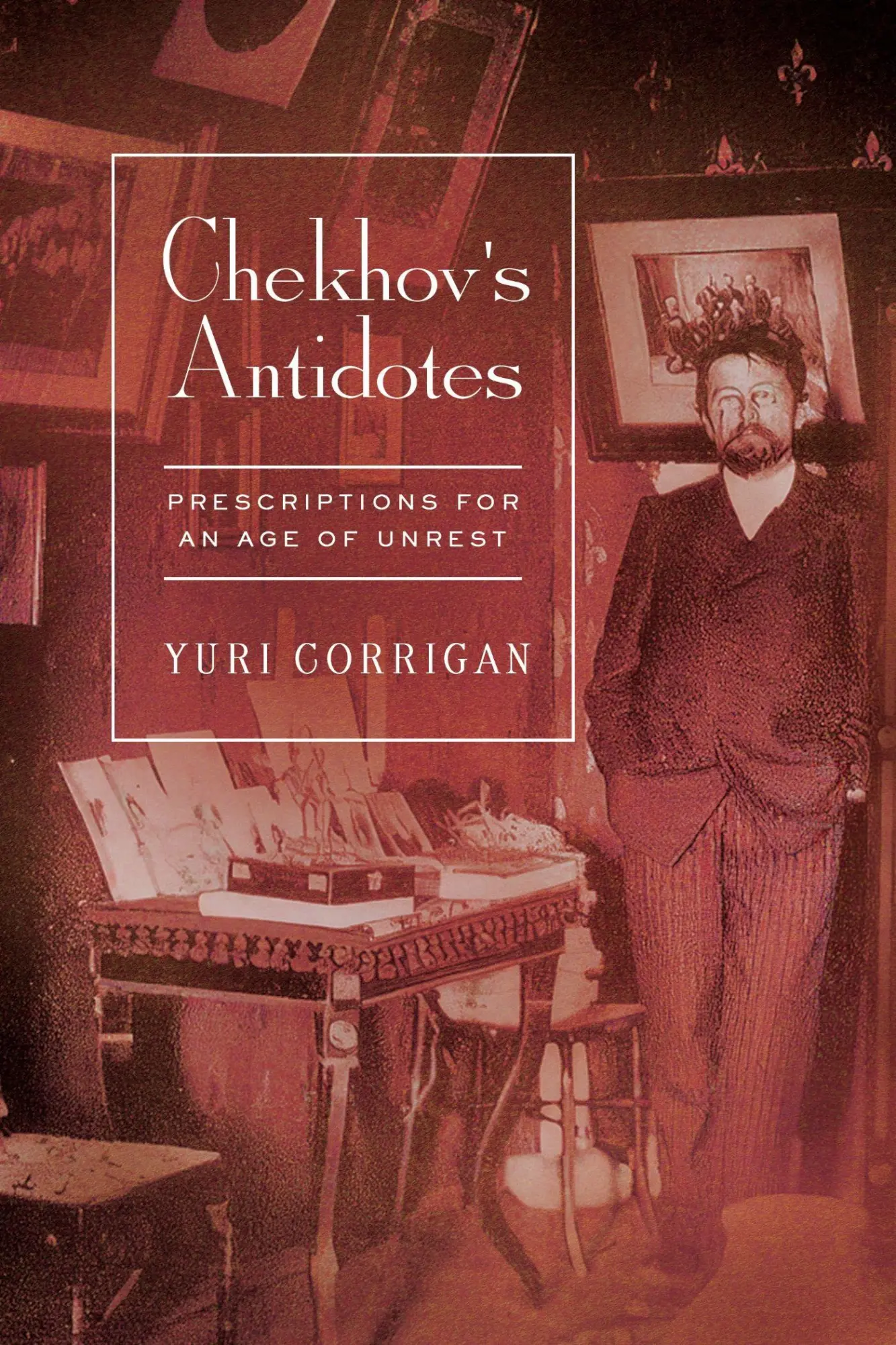 Cover: 9781503646209 | Chekhov's Antidotes | Prescriptions for an Age of Unrest | Corrigan