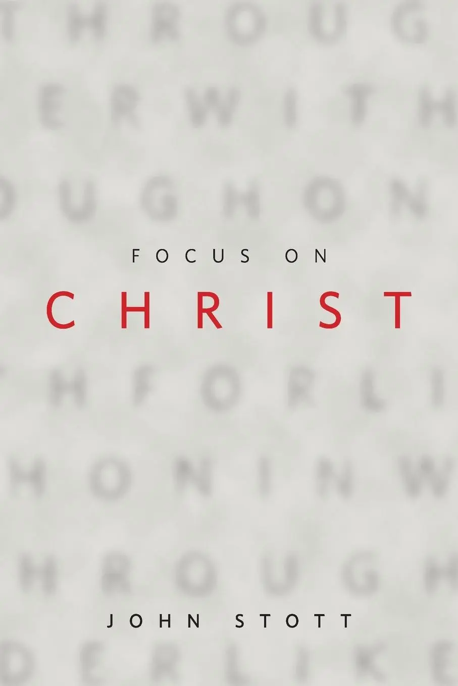 Cover: 9781783686209 | Focus on Christ | John Stott | Taschenbuch | Englisch | 2019