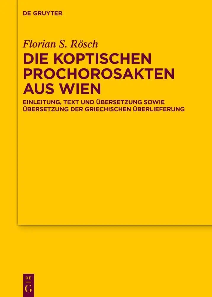 Cover: 9783110796209 | Die koptischen Prochorosakten aus Wien | Florian Sebastian Rösch | X