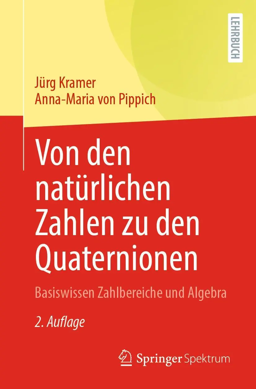 Cover: 9783658366209 | Von den natürlichen Zahlen zu den Quaternionen | Pippich (u. a.) Cover: 9783658366209 | Von den natürlichen Zahlen zu den Quaternionen | Pippich (u. a.)