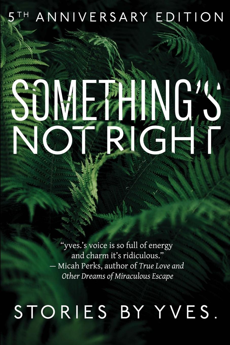 Cover: 9783949666209 | Something's Not Right | Yves. | Taschenbuch | Englisch | 2023