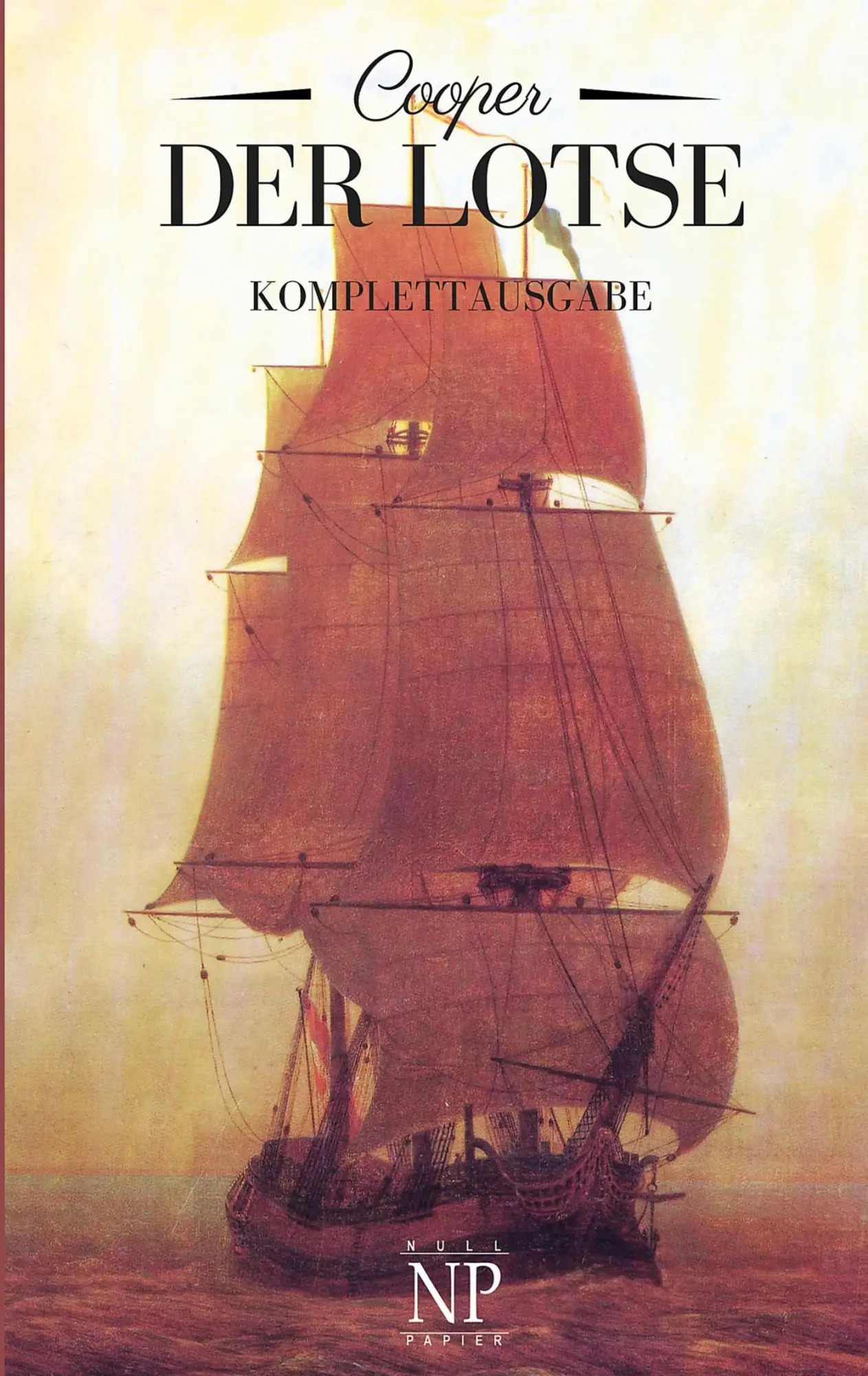 Cover: 9783962816209 | Der Lotse oder: Abenteuer an Englands Küste | Komplettausgabe | Cooper