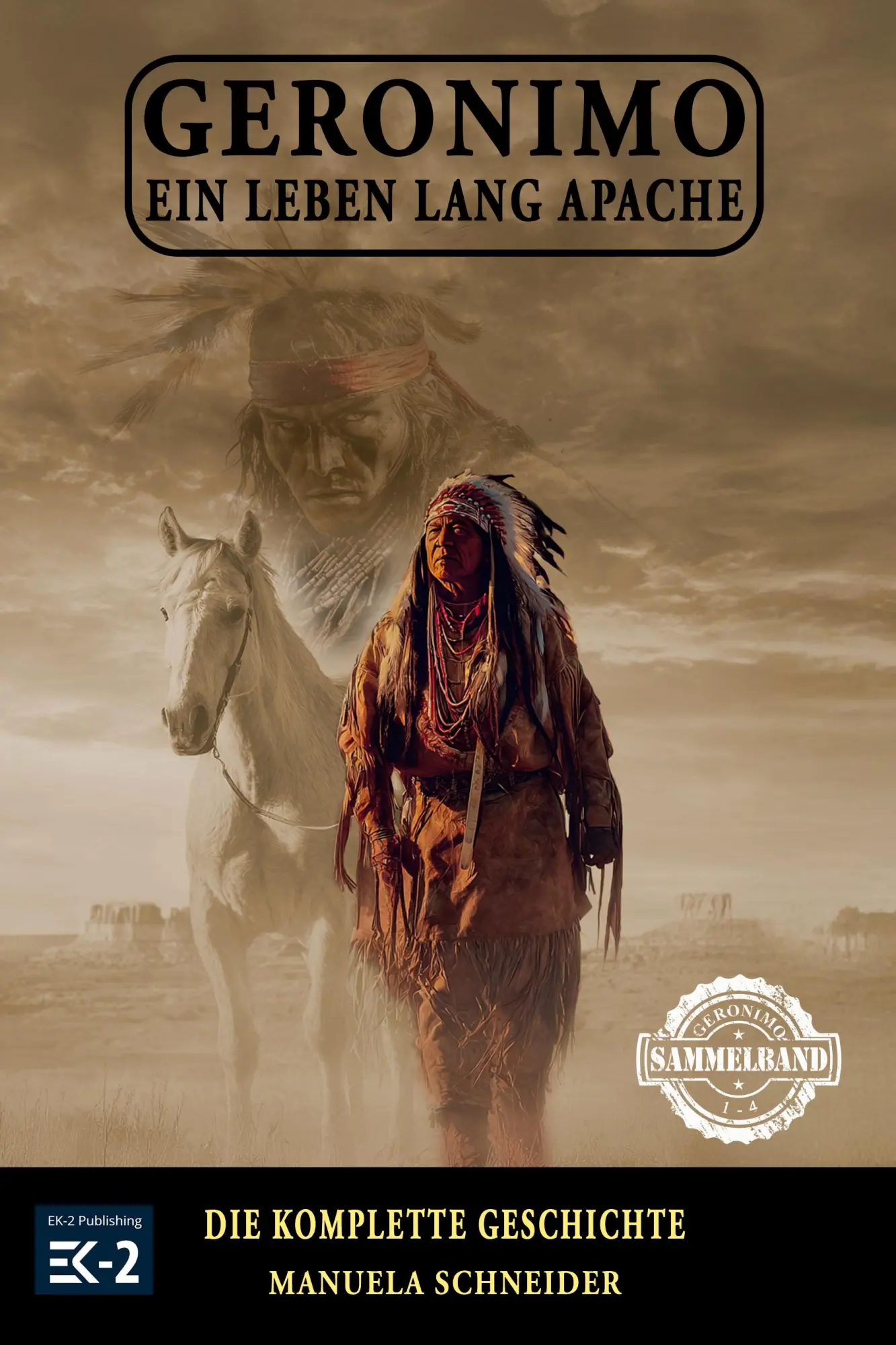 Cover: 9783964036209 | Geronimo - Ein Leben lang Apache | Die komplette Geschichte | Buch