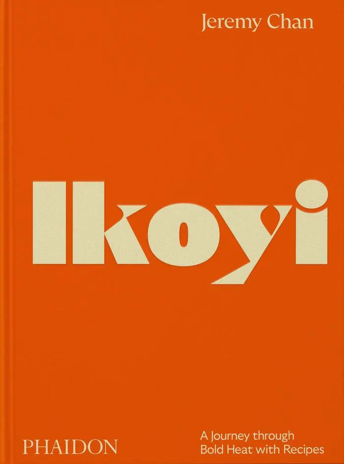 Cover: 9781838666309 | Ikoyi, A Journey Through Bold Heat with Recipes | Jeremy Chan (u. a.)