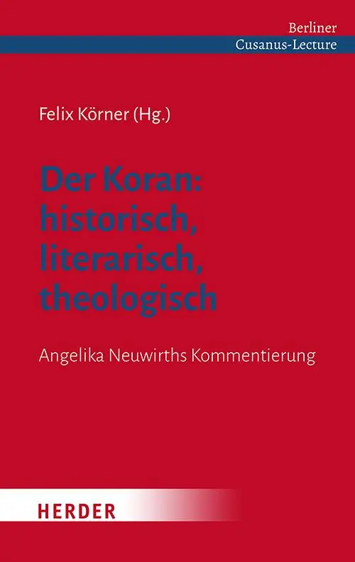 Cover: 9783451036309 | Der Koran: historisch, literarisch, theologisch | Felix Körner | Buch