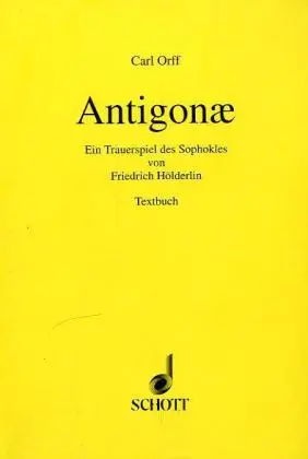 Cover: 9783795736309 | Antigonae | Ein Trauerspiel des Sophokles. Textbuch/Libretto | Orff
