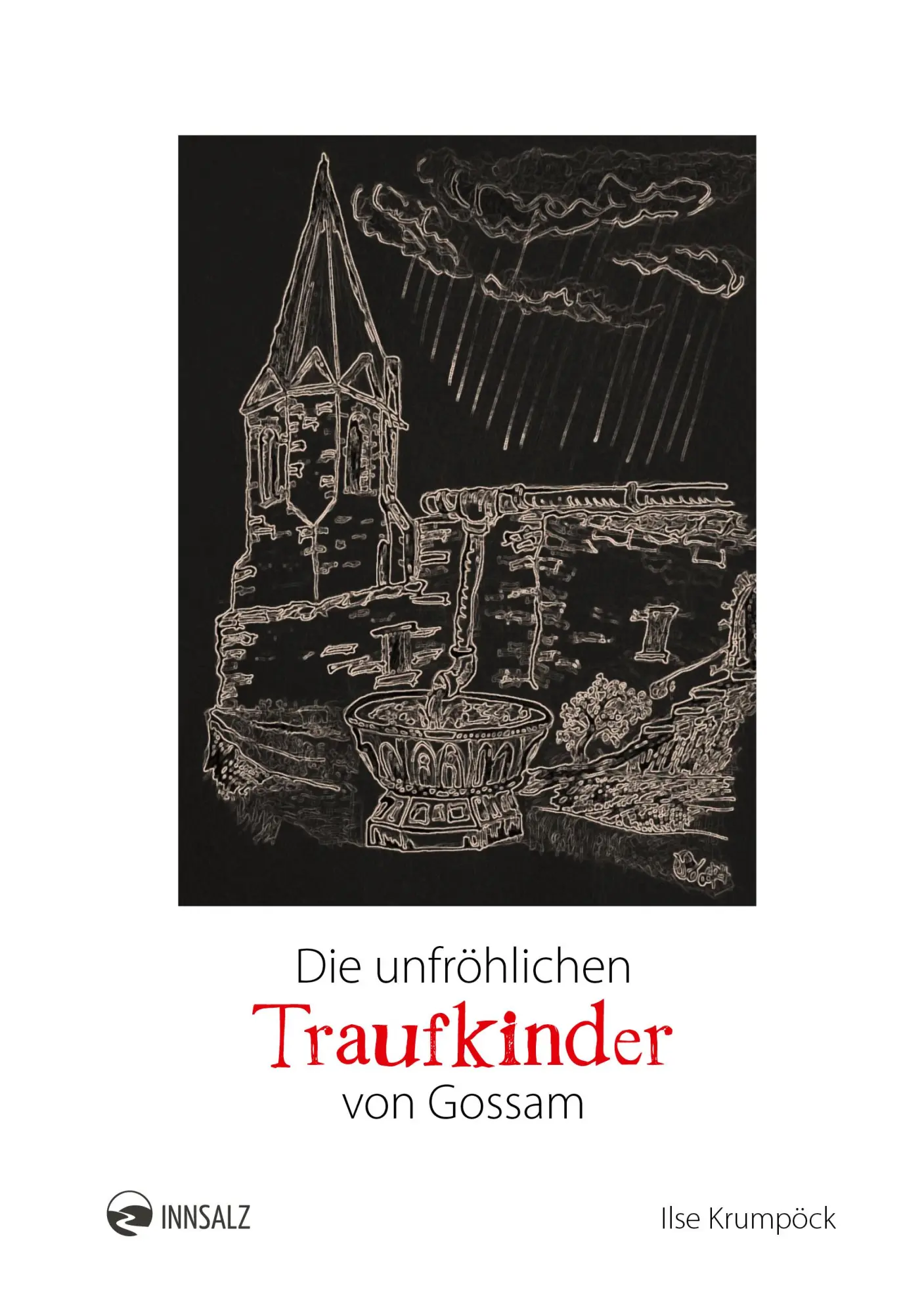 Cover: 9783903496309 | Die unfröhlichen Traufkinder von Gossam | Ilse Krumpöck | Buch | 2025
