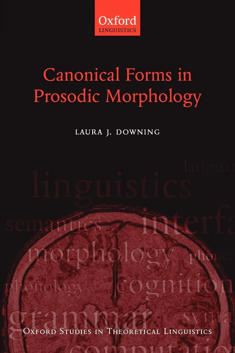 Cover: 9780199286409 | Canonical Forms in Prosodic Morphology | Laura J. Downing | Buch