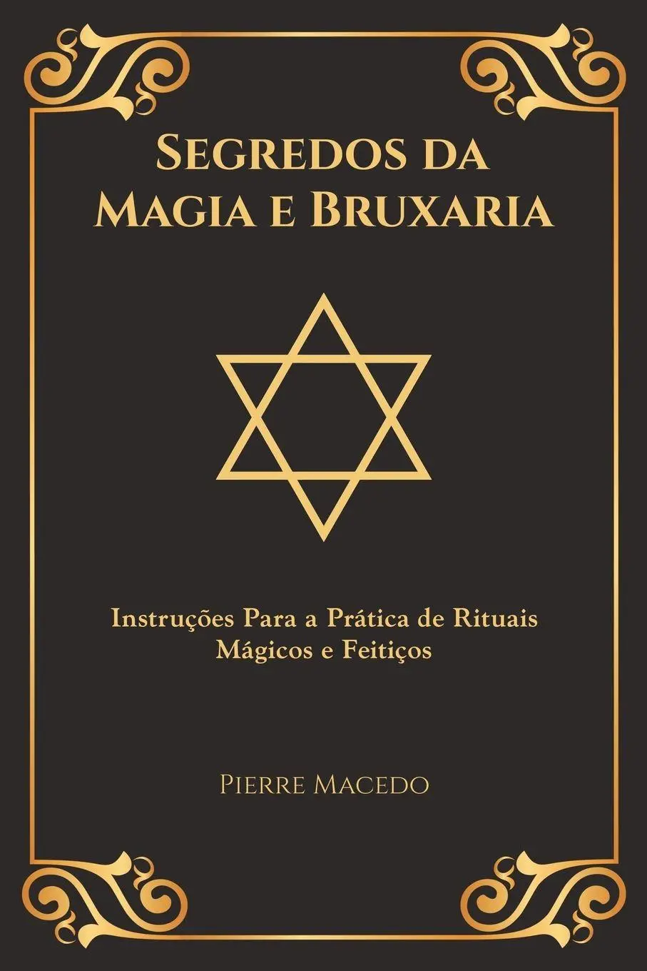 Cover: 9781777036409 | Segredos da Magia e Bruxaria | Pierre Macedo | Taschenbuch | 2019