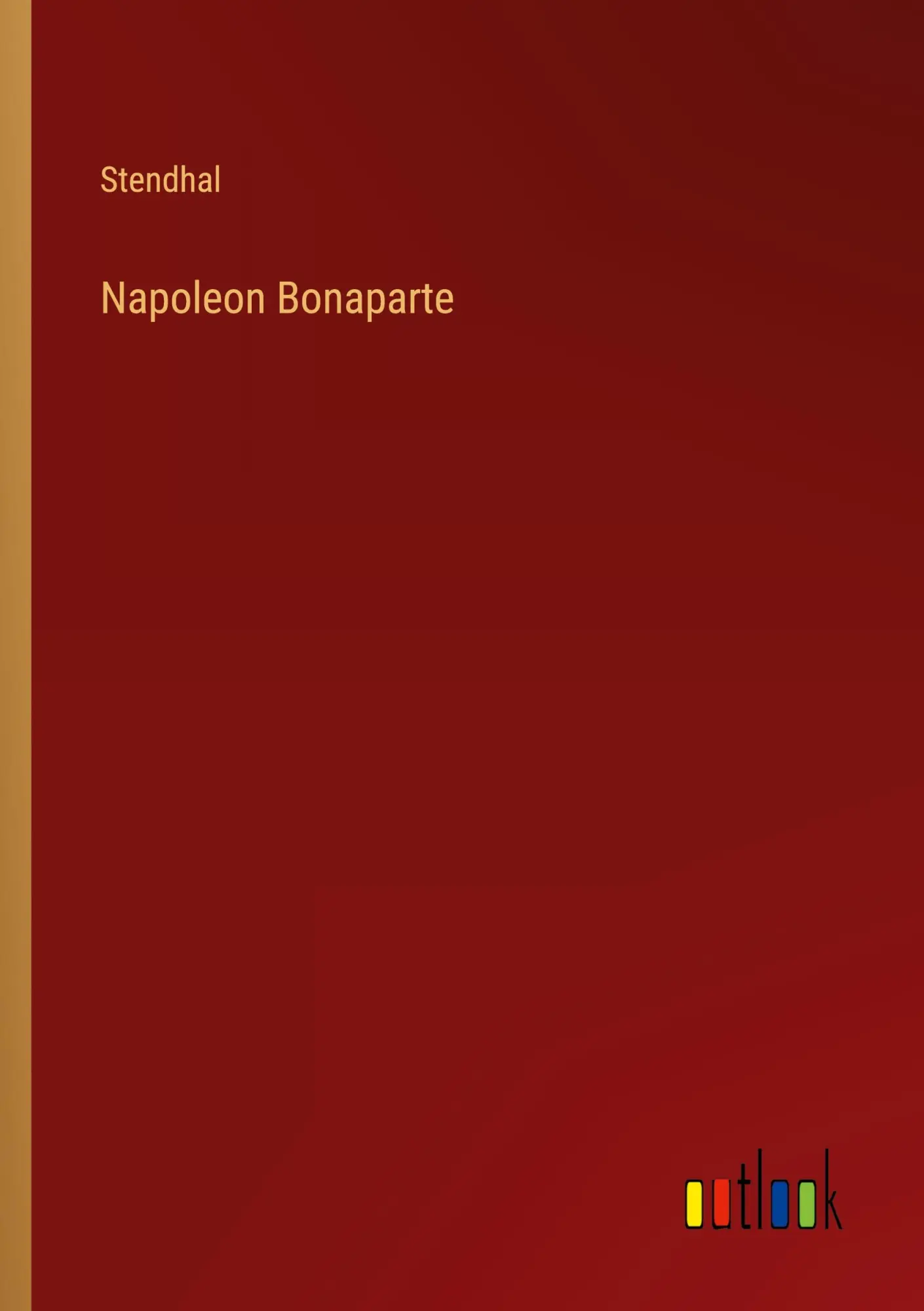 Cover: 9783368416409 | Napoleon Bonaparte | Stendhal | Taschenbuch | Paperback | 44 S. | 2022