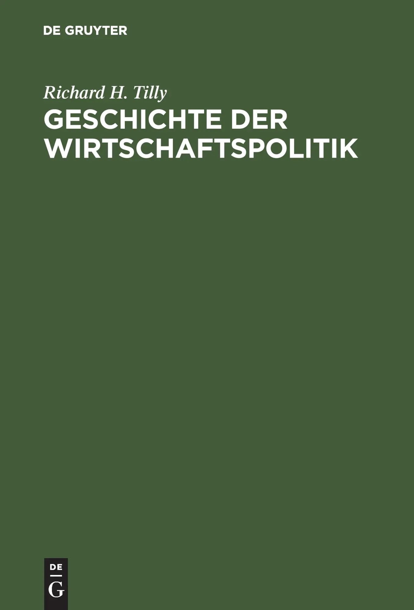 Cover: 9783486226409 | Geschichte der Wirtschaftspolitik | Richard H. Tilly | Buch | VII