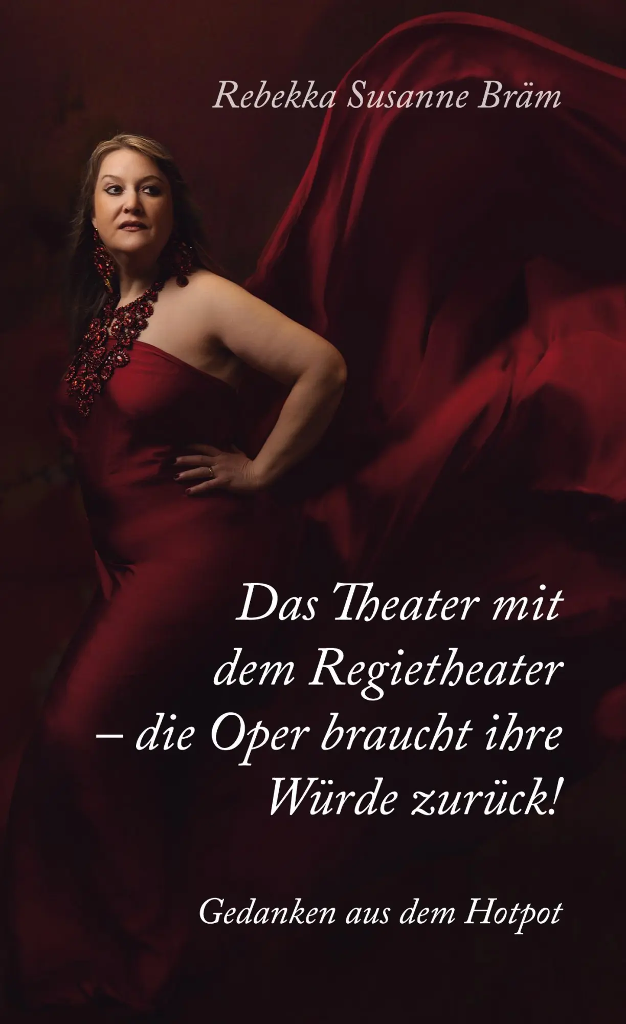 Cover: 9783758336409 | Das Theater mit dem Regietheater - die Oper braucht ihre Würde zurück!