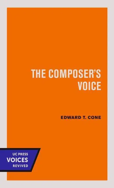 Cover: 9780520306509 | The Composer's Voice | Edward T. Cone | Taschenbuch | Englisch | 2020