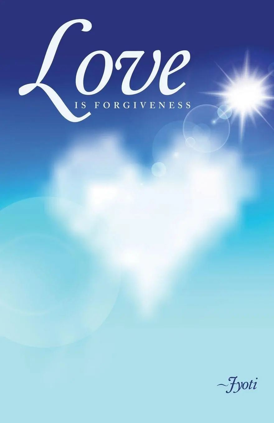 Cover: 9781452516509 | Love Is Forgiveness | Jyoti | Taschenbuch | Kartoniert / Broschiert