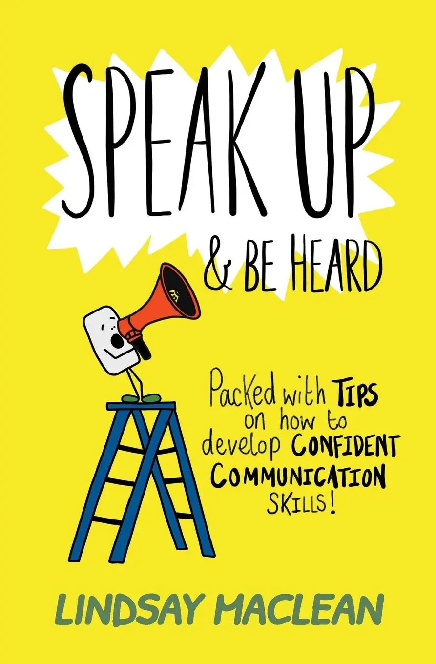 Cover: 9781999336509 | Speak Up and Be Heard | Lindsay Maclean | Taschenbuch | Englisch