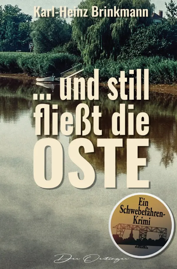 Cover: 9783565036509 | ... und still fließt die Oste | Ein Schwebefähren-Krimi. DE | Buch