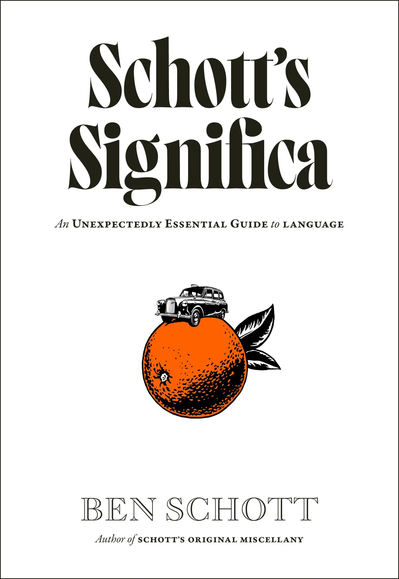 Cover: 9780241736609 | Schott's Significa | An Unexpectedly Essential Guide to Language