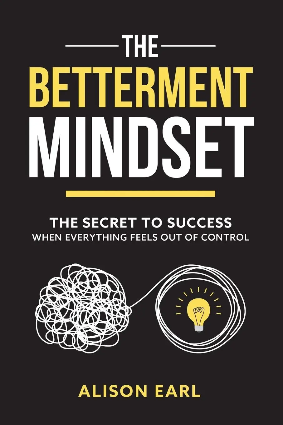Cover: 9781764076609 | The Betterment Mindset | Alison Earl | Taschenbuch | Englisch | 2025