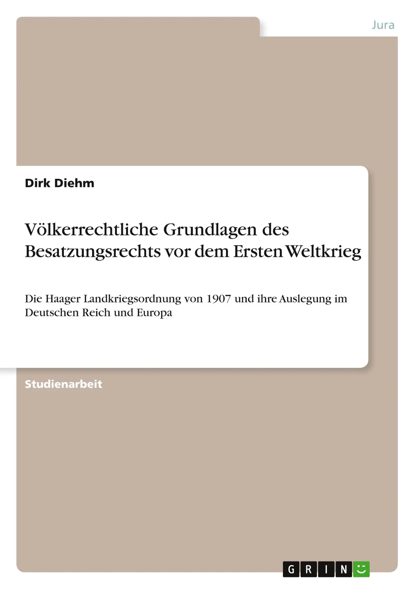 Cover: 9783638696609 | Völkerrechtliche Grundlagen des Besatzungsrechts vor dem Ersten...