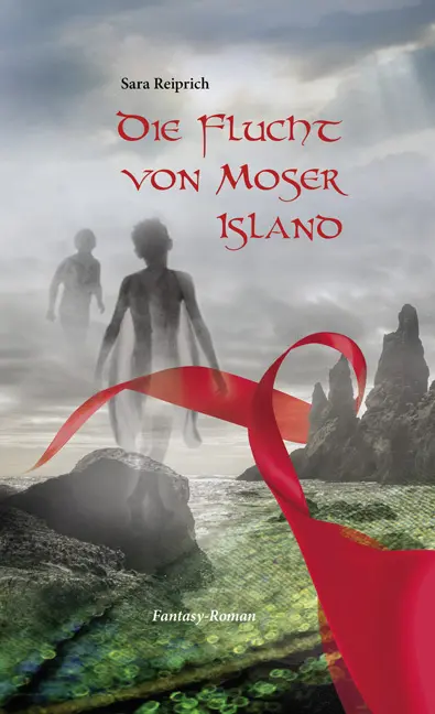 Cover: 9783940926609 | Die Flucht von Moser Island | Fantasy-Roman | Sara Reiprich | Buch