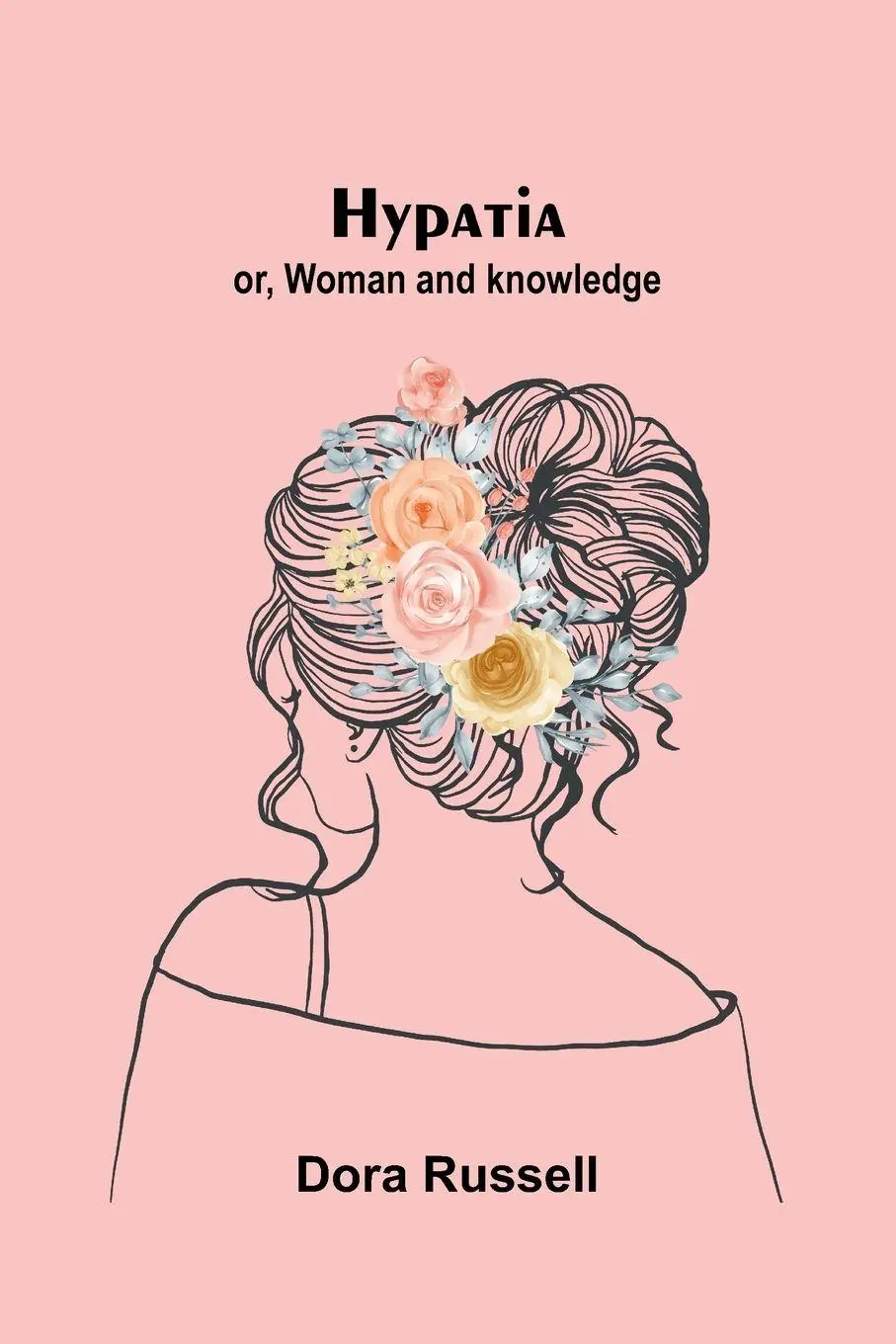 Cover: 9789373056609 | Hypatia | Or, Woman And Knowledge | Dora Russell | Taschenbuch | 2025