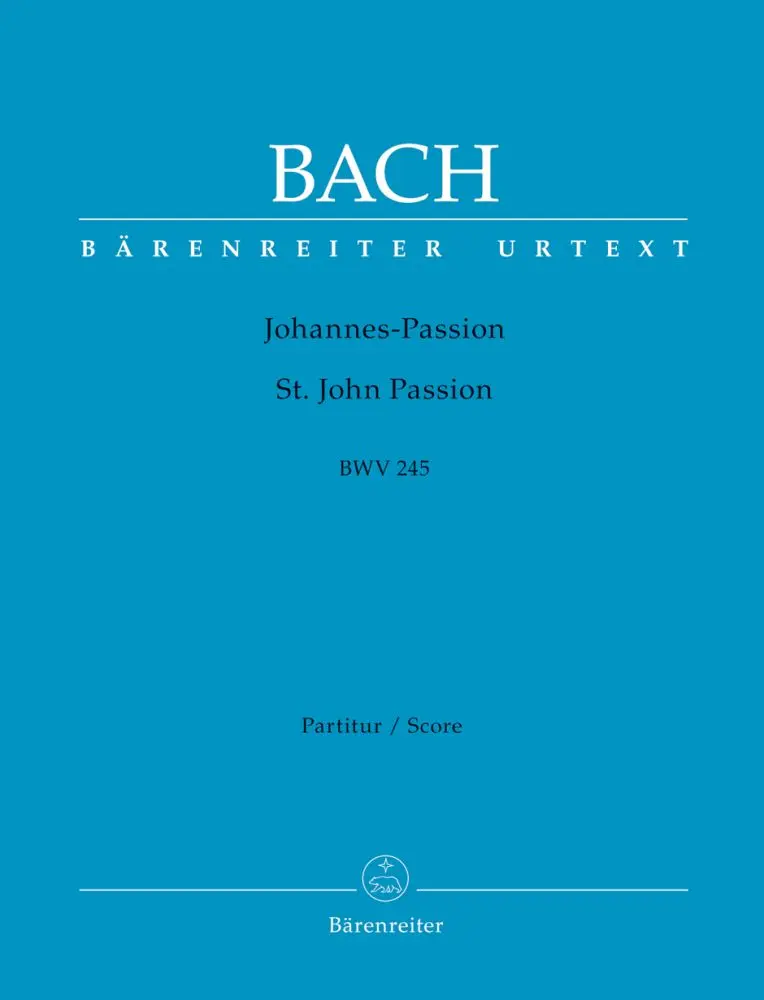 Johannes-Passion (St. John Passion) BWV 245
