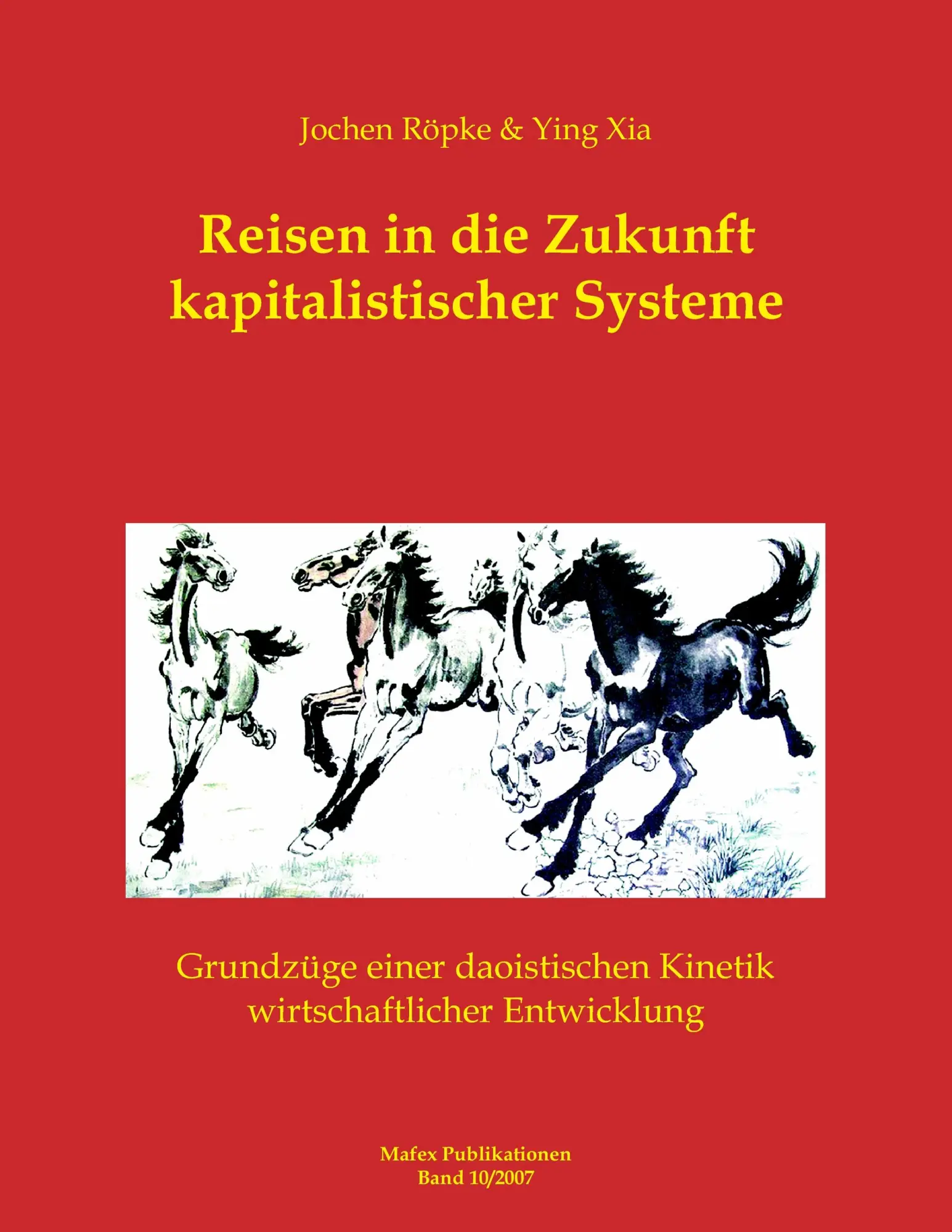 Cover: 9783833466809 | Reisen in die Zukunft kapitalistischer Systeme | Jochen Röpke (u. a.)