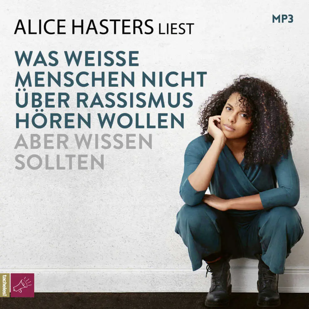 Was weiße Menschen nicht über Rassismus hören wollen aber wissen sollten, 1 Audio-CD, 1 MP3