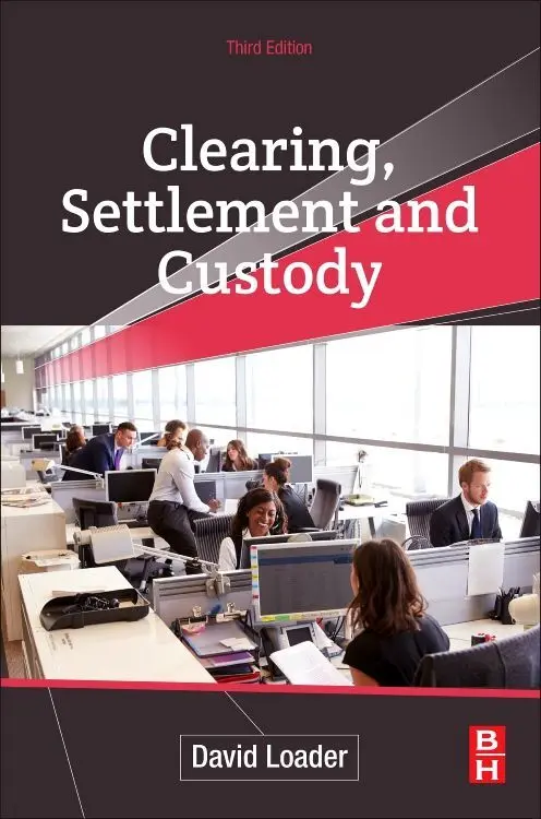 Cover: 9780128186909 | Clearing, Settlement and Custody | David Loader | Taschenbuch | 2019
