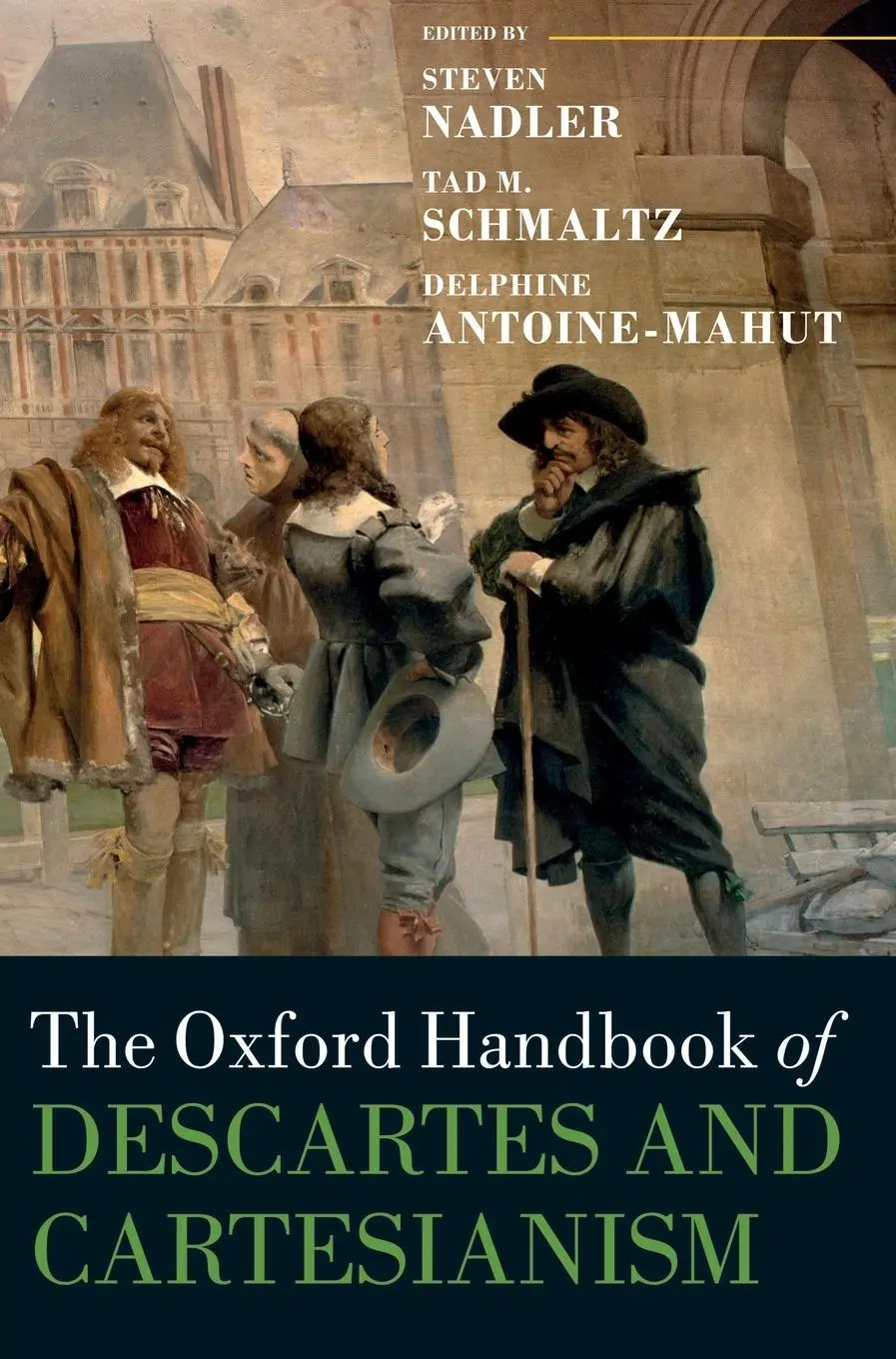 Cover: 9780198796909 | The Oxford Handbook of Descartes and Cartesianism | Nadler (u. a.)