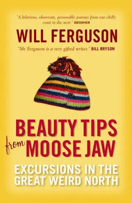 Cover: 9781841956909 | Beauty Tips from Moose Jaw | Will Ferguson | Taschenbuch | Englisch