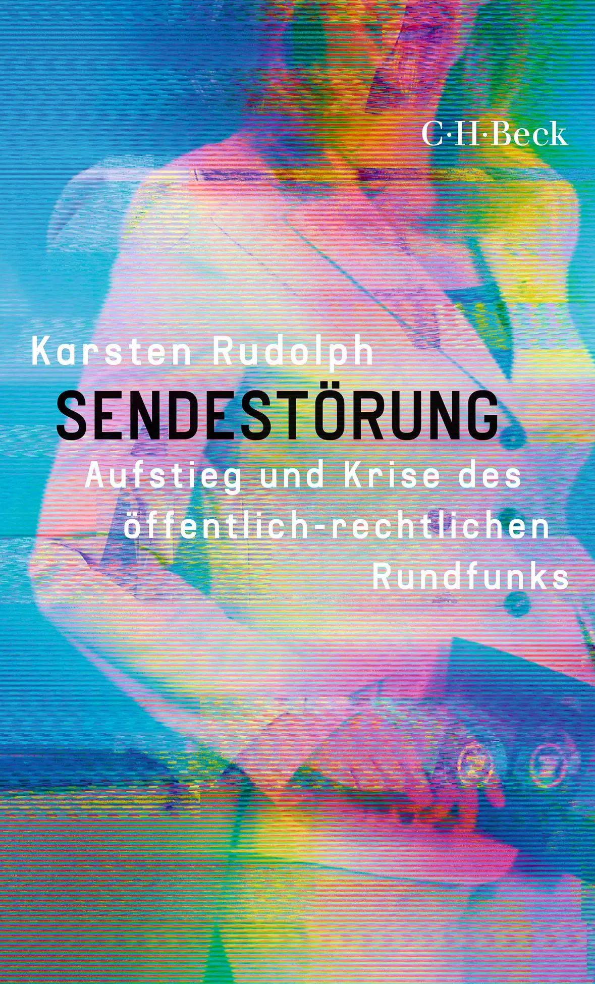 Cover: 9783406836909 | Sendestörung | Aufstieg und Krise des öffentlich-rechtlichen Rundfunks