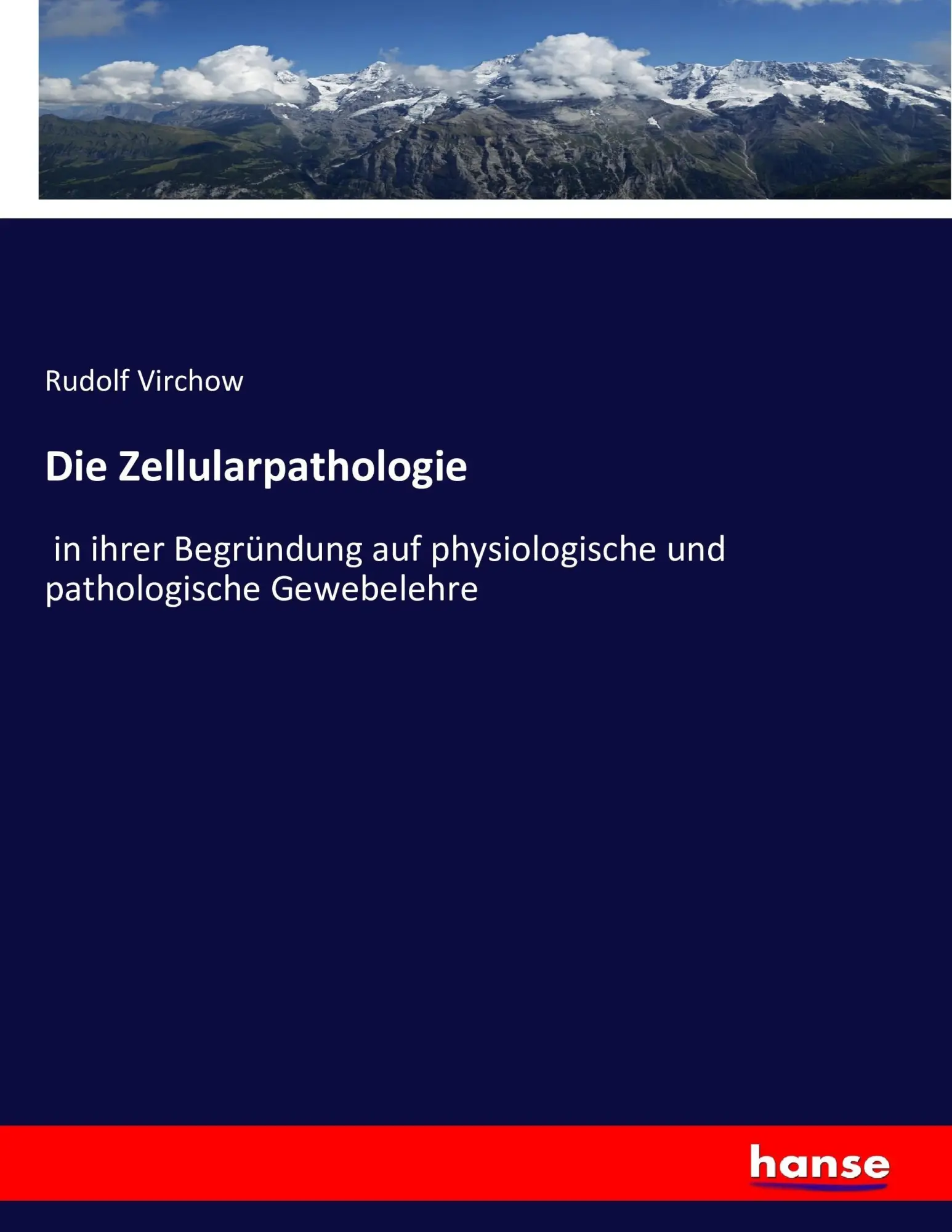 Cover: 9783743436909 | Die Zellularpathologie | Rudolf Virchow | Taschenbuch | 604 S. | 2016