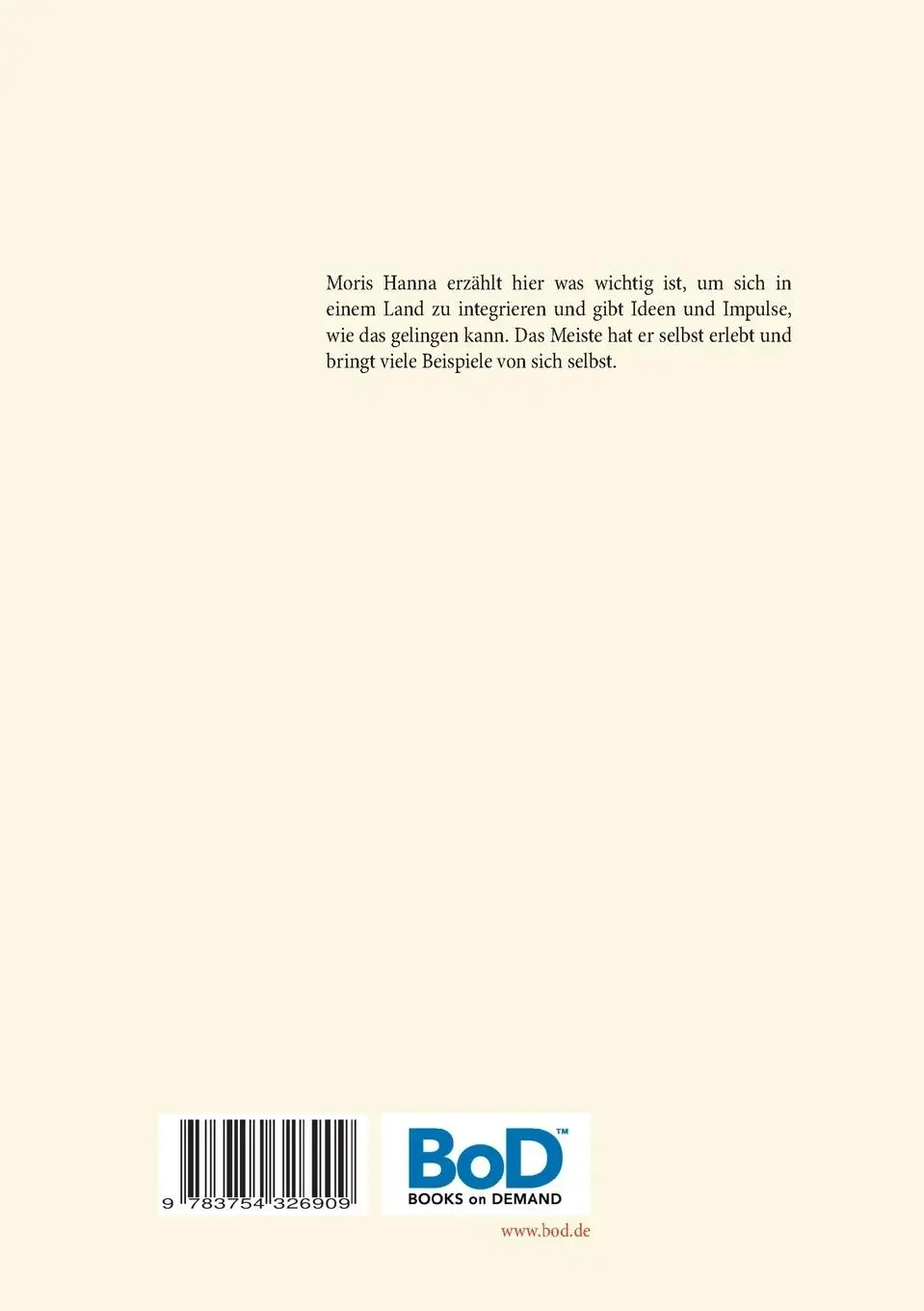 Rückseite: 9783754326909 | Wie Integration gelingt | Moris Hanna | Taschenbuch | 30 S. | Deutsch