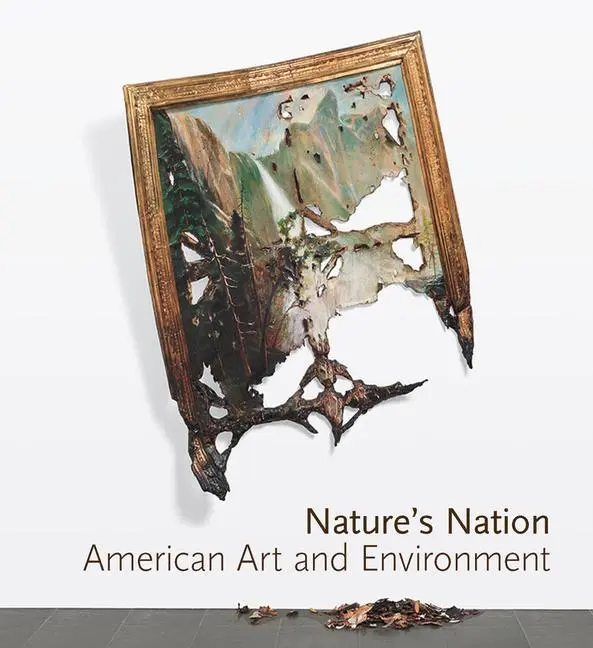 Cover: 9780300237009 | Nature´s Nation – American Art and Environment | Karl Kusserow (u. a.)